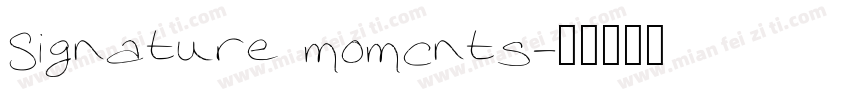 Signature momcnts字体转换